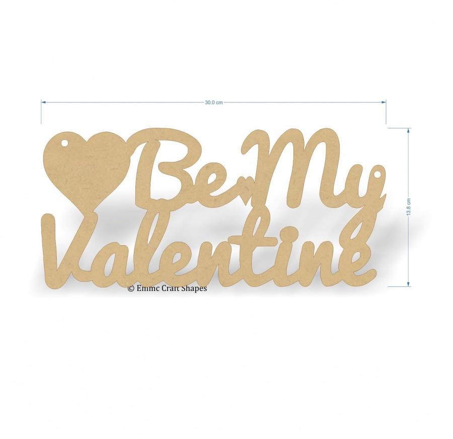 Be My Valentine text - 3mm MDF