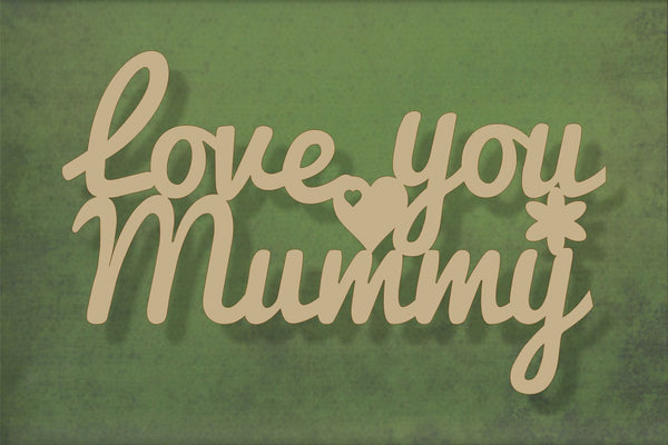 Laser cut, blank wooden Love you mummy text shape for craft